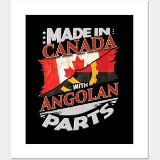 Made In Canada With Angolan Parts - Gift for Angolan From Angola Posters and Art